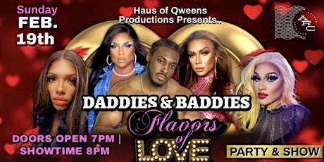 Haus of Qweens Productions Presents: Daddies & Baddies Flavors of Love
