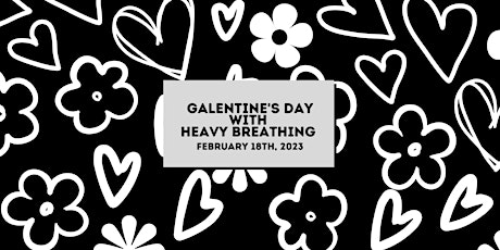 Galentine's Day with Heavy Breathing Foundation