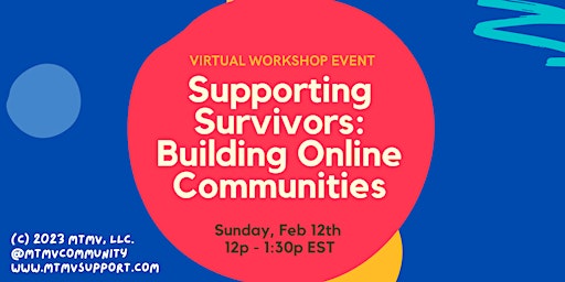 (Sunday) Supporting Survivors: Building Online Communities