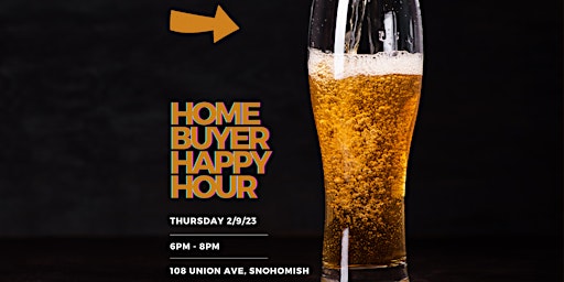 First Time Homebuyer Happy Hour - FREE