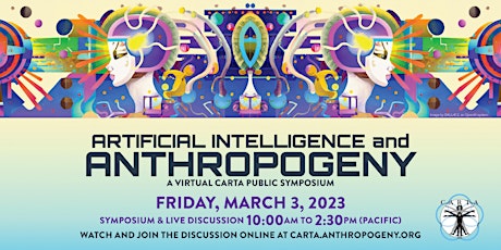 CARTA presents, "Artificial Intelligence and Anthropogeny"