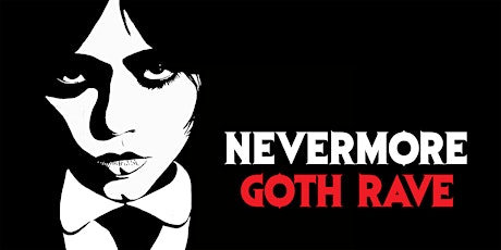 NEVERMORE [GOTH RAVE]
