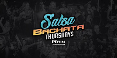 Rain Salsa Bachata Thursday Every Week in Studio City Classes & Social primary image