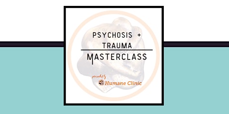A master class in working with psychosis & trauma primary image