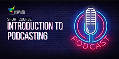 Primaire afbeelding van Introduction to Podcasting - Adelaide Campus