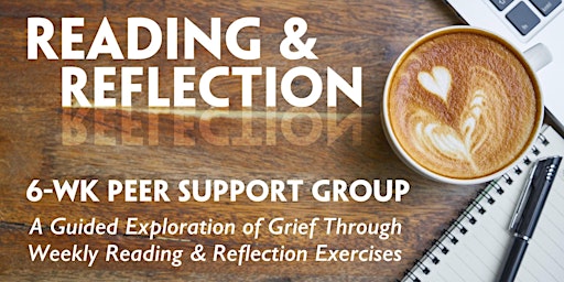ONLINE 6-Week Reading & Reflection Peer Support Group - FEB1-MAR8 2023
