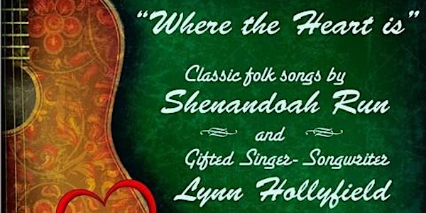 Where the Heart Is: A Joint Concert with Shenandoah Run and Lynn Hollyfield