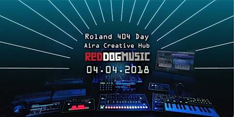 Roland 404 Day: Aira Creative Hub Special at Red Dog Music Edinburgh primary image