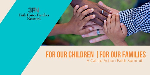 For Our Children, For Our Families: A Call to Action Faith Summit