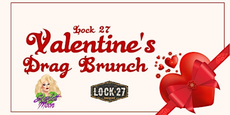Lock 27 Brewing Valentine's Drag Brunch