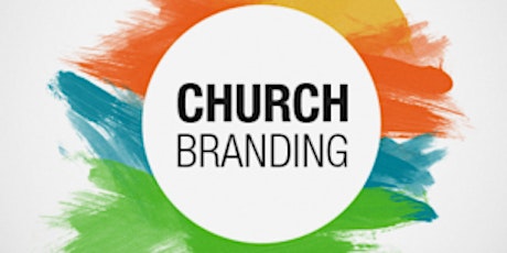 Church Communications: Theology and Practices - Marketing, Branding, & Relevancy for United Church Congregations. primary image