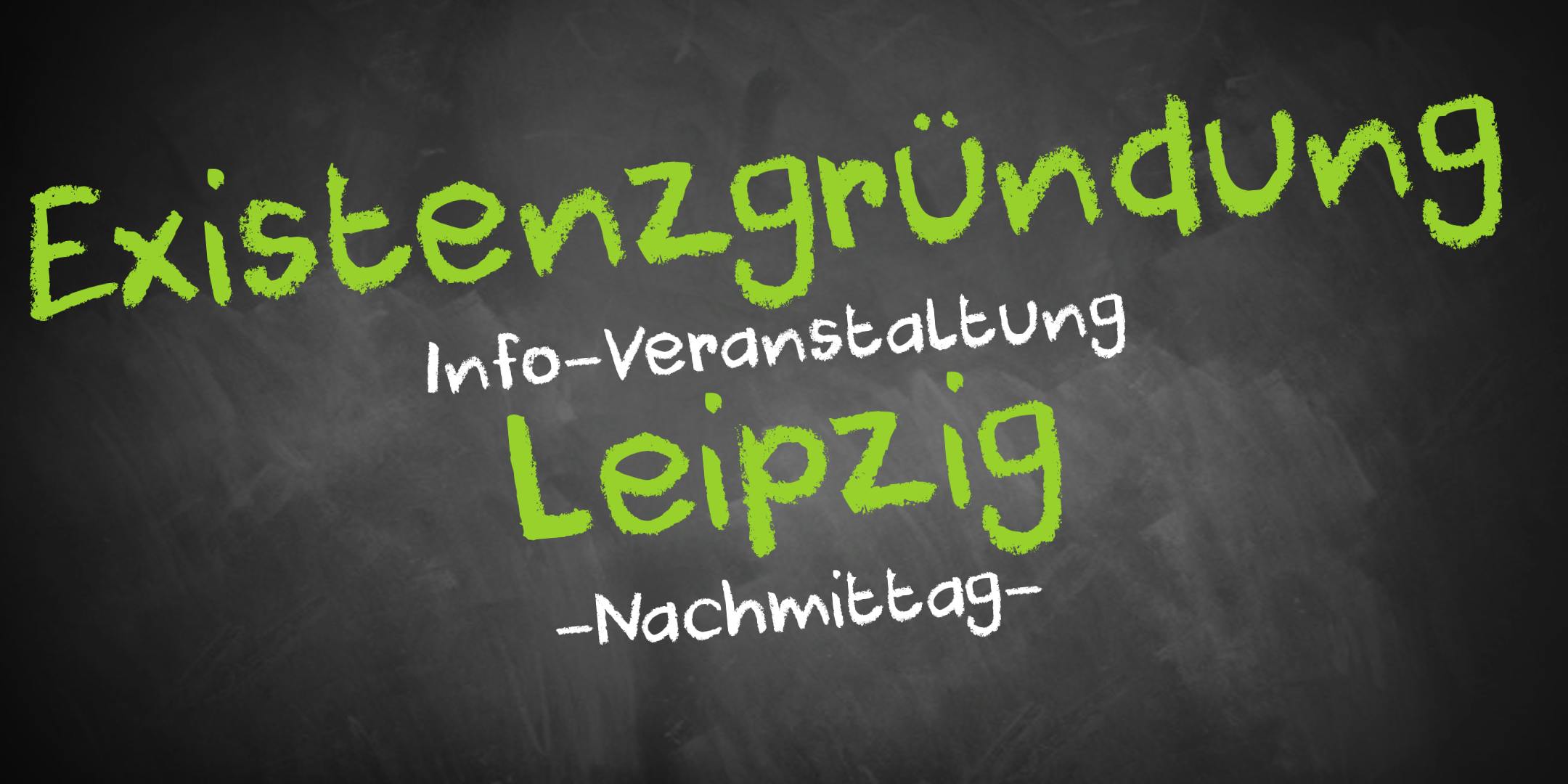 Existenzgründung Informationsveranstaltung Leipzig (Nachmittag)