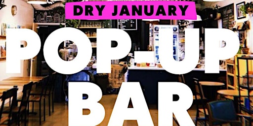 Dry January Pop-Up Bar (all the party, none of the booze)