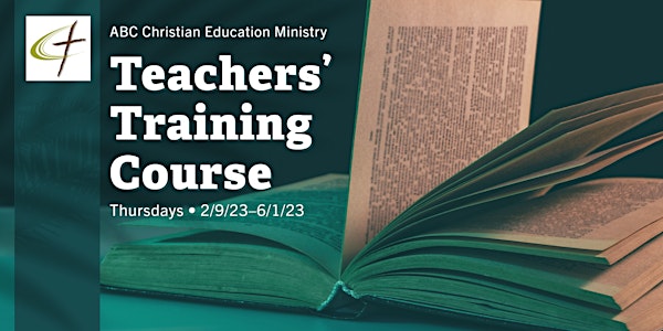 2023 ABC Christian Education Ministry • Teachers' Training Course
