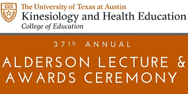 37th Annual Alderson Lecture and Awards Ceremony