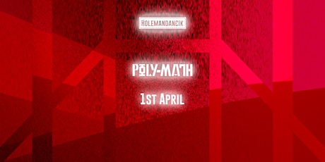 Poly-Math (London/Brighton) @Holemandancik, Leipzig
