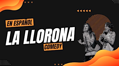 La Llorona Comedy