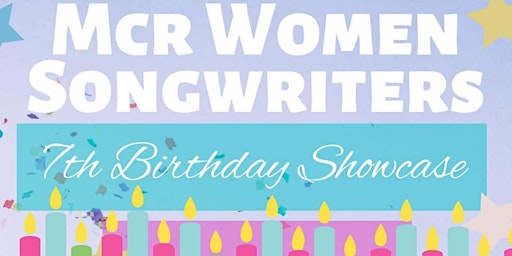 Mcr Women Songwriters - 7th Birthday Showcase