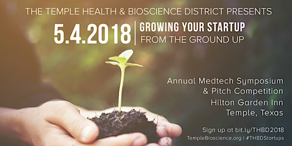 Growing Your Startup from the Ground Up: Annual Medtech Symposium & Pitch C...