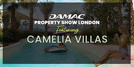 DAMAC Property Show London Featuring Camelia Villas