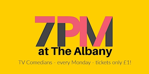 7pm Comedy at the Albany