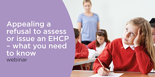 Appealing a refusal to assess or issue an EHCP – what you need to know
