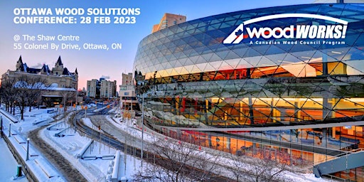Wood Solutions Conference - Ottawa
