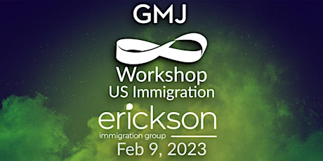 Global Mobility US Immigration GMJ Workshop