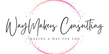 WayMakers Consulting Information Session