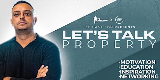 Let's Talk Property - Presented by Ste Hamilton