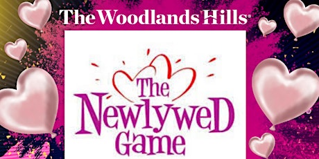 DATE NIGHT & The Newlywed Game at The Woodlands Hills