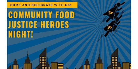 Community Food Justice Heroes Night!
