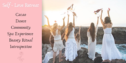 Self - Love Women's Retreat | Step into your own beauty