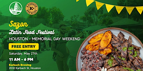 Sazon Latin Food Festival  in Houston * Memorial Day Weekend*