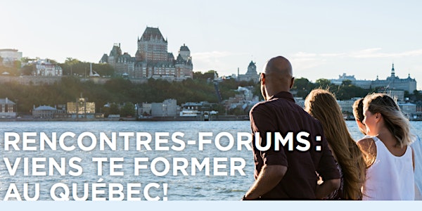 Rencontres-forums en France : Viens te former au Québec ! - LYON