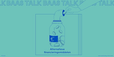 Hauptbild für BAAS TALK // Alternatieve financieringsmiddelen