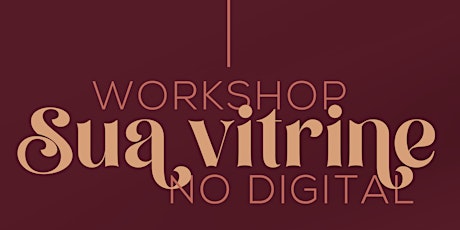 Workshop - Sua vitrine no digital