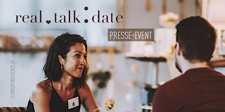 Real Talk Date PRESSE EVENT (35-49 Jahre)