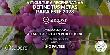 Hauptbild für AGRICULTURA REGENERATIVA EN CULTIVO DE VID PARA UNA PLANEACIÓN EXITOSA 2023