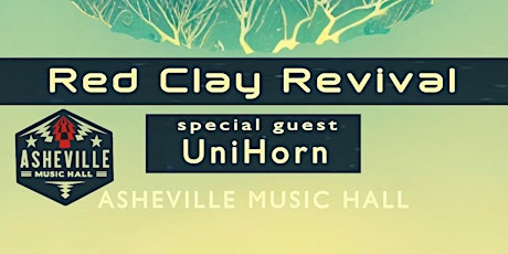 Red Clay Revival w/ Unihorn at Asheville Music Hall