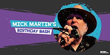 Mick Martin's Birthday Bash