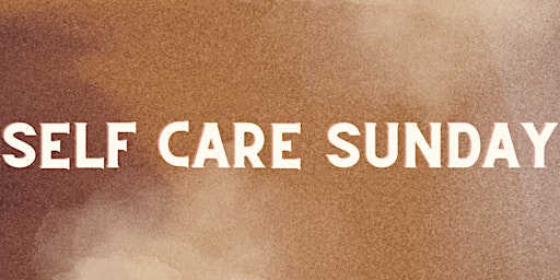 CARVED Presents: Self Care Sunday’s