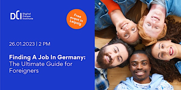 Finding A Job In Germany: The Ultimate Guide for Foreigners - 26.01.2023