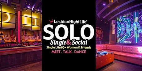 LesbianNightLife SOLO Single & Social Teadance