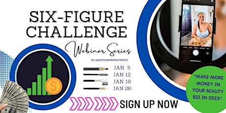 The Six-Figure Challenge Webinar Series