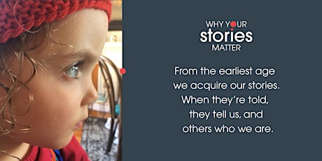 Why Your Stories Matter. Storytelling Workshop March 19 2018 primary image