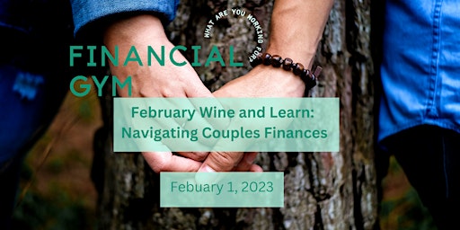 February Wine and Learn: How to  Navigate Couples Finances