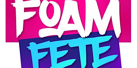 FOAM FETE 2023 - NYC JULY 4TH EDITION