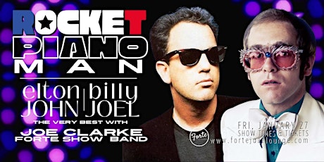 ROCKET PIANO MAN - Billy Joel & Elton John-The Very Best! | 7:00pm-9:00pm