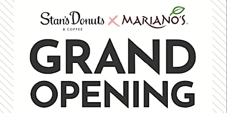 Stan's Donuts Grand Opening at West Loop Mariano's